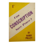 Pollitt Can Conscription Save Peace pamphlet