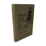 Police and State in Prussia, 1815-1850