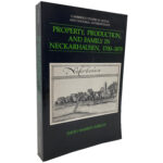 Property, Production, and Family in Neckarhausen, 1700-1870